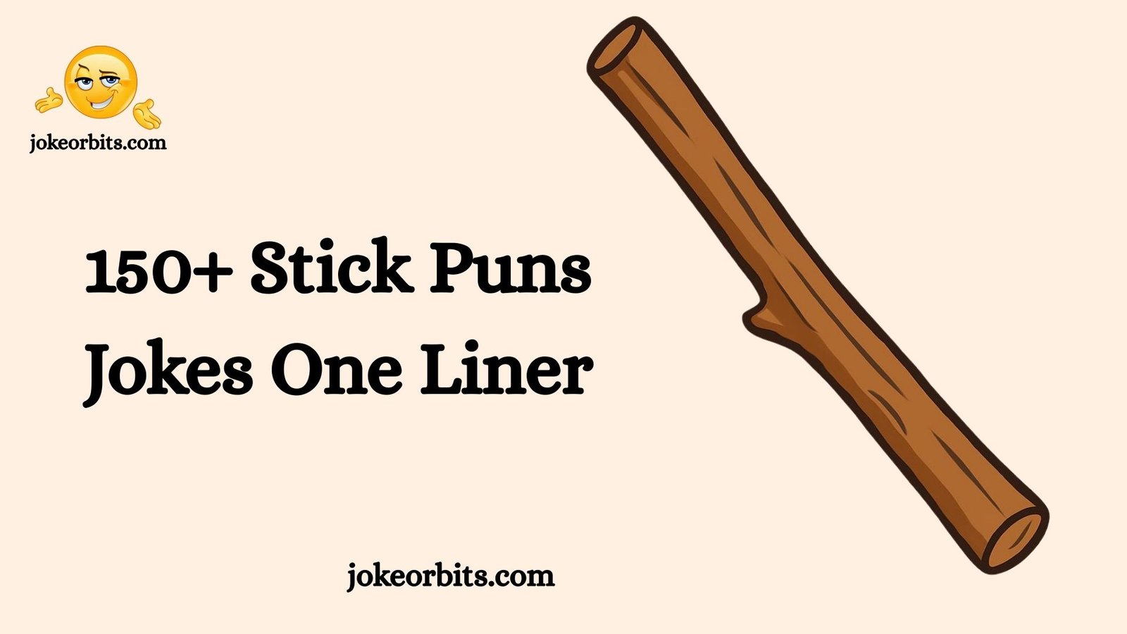 Stick Puns Jokes One Liner