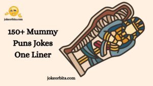 Mummy Puns Jokes