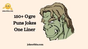 Ogre Puns Jokes