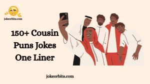 Cousin Puns Jokes