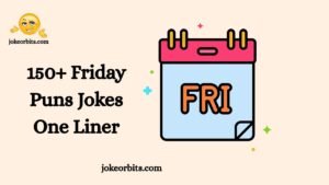 Friday Puns Jokes