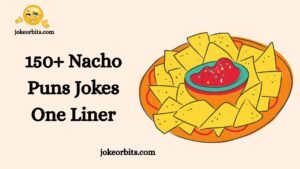 Nacho Puns Jokes