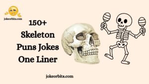 Skeleton Puns Jokes
