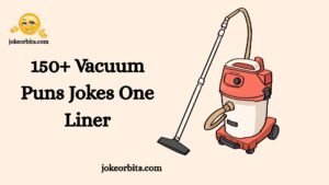 Vacuum Puns Jokes