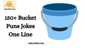 Bucket Puns Joke