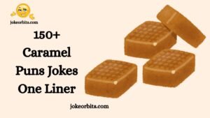 Caramel Puns Jokes