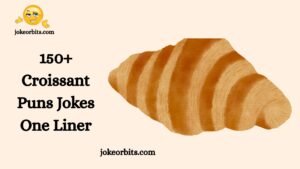 Croissant Puns Jokes