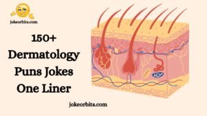 Dermatology Puns Jokes