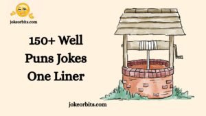 Well Puns Jokes