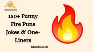 Funny Fire Puns Jokes