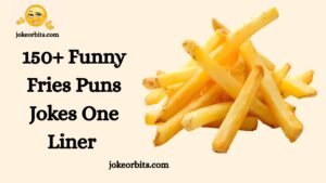 Funny Fries Puns Jokes