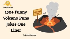 Funny Volcano Puns Jokes